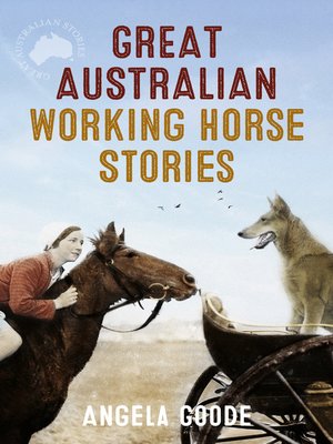 cover image of Great Australian Working Horse Stories